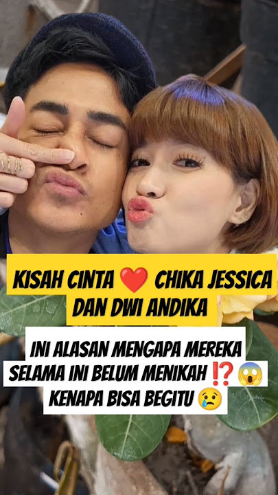 Alasan sangat mengejutkan Chika Jessica dan Dwi Andika belum menikah 😱 #shorts #trending #artis