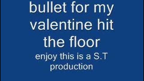 BULLET FOR MY VALENTINE- HIT THE FLOOR SONG VIDEO