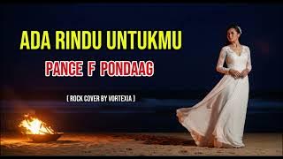 Ada Rindu Untukmu  - Pance F Pondaag | Slow Rock Cover by Vortexia