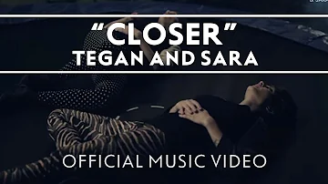Tegan and Sara - Closer [OFFICIAL HD MUSIC VIDEO]
