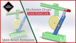 Crank- Slotted Link Quick Return Mechanism | SolidWorks project | Design, and Simulation | Tutorial