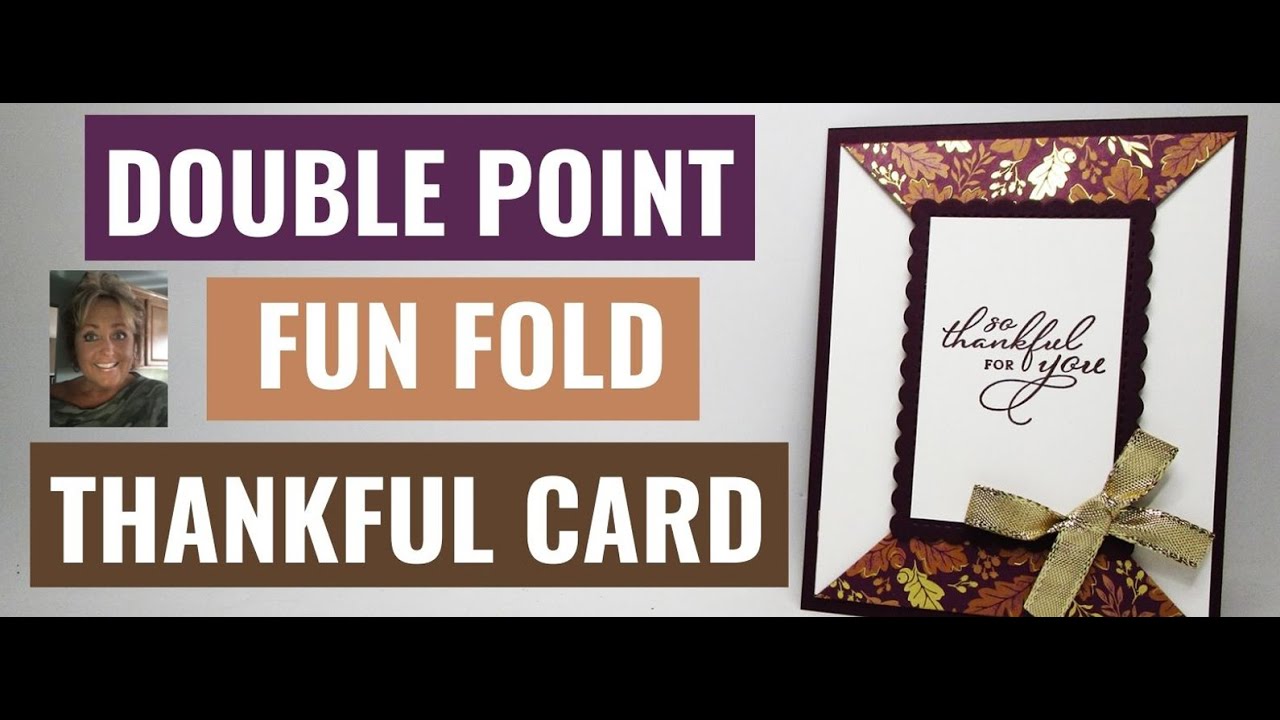 Double Point Fun Fold Thankful Card - YouTube