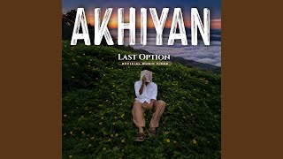AKHIYAN - Last Option