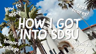 HOW I GOT INTO SDSU  (test scores + application process + honors college)