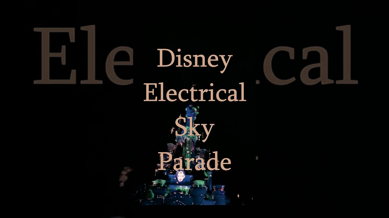 Disney Electrical Sky Parade