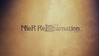 NieR Re[in]carnation （ニーア リィンカーネーション）：新章PV「陽ノ伍：明昼の章」「月ノ伍：暮夜の章」