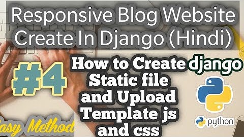 How To Create Static File In Django | Django Static File | Static File In Django | Hindi|Django Blog