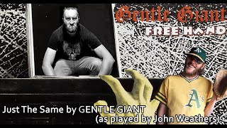 JUST THE SAME by GENTLE GIANT (original drums by John Weathers)