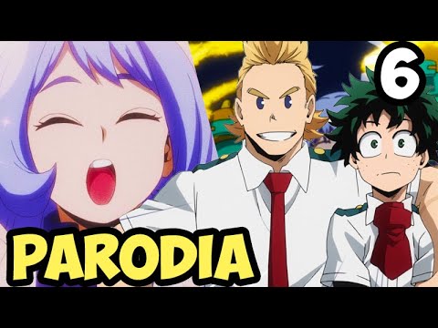 BOKU NO HERO ACADEMIA 6 - Parodia Resumida - YouTube