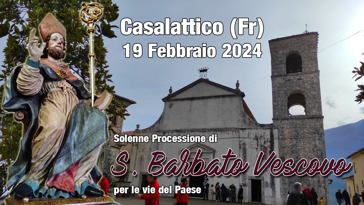 Processione di SAN BARBATO Vescovo, Casalattico 2024