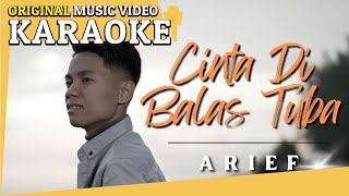 Karaoke – Cinta Dibalas Tuba (Arief) [Minus One] Tanpa Vocal  MV