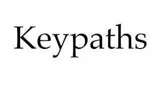 How To Pronounce Keypaths