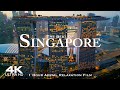 [4K] SINGAPORE 🇸🇬 1 Hour Aerial Relaxation of the best of Singapore 新加坡共和国 #singapore