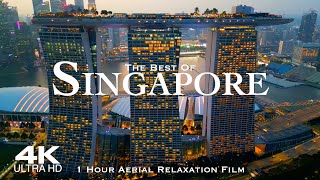 [4K] SINGAPORE 🇸🇬 1 Hour Aerial Relaxation of the best of Singapore 2024 新加坡共和国 #singapore