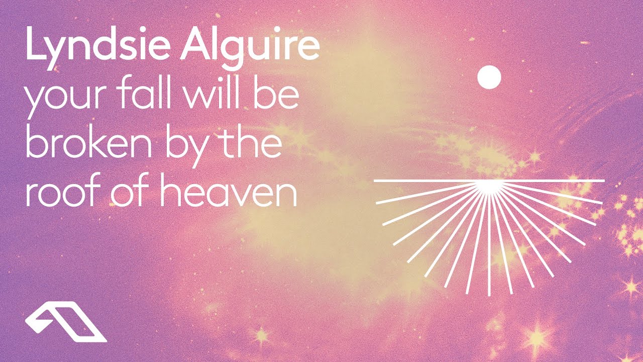 Lyndsie Alguire - your fall will be broken by the roof of heaven
