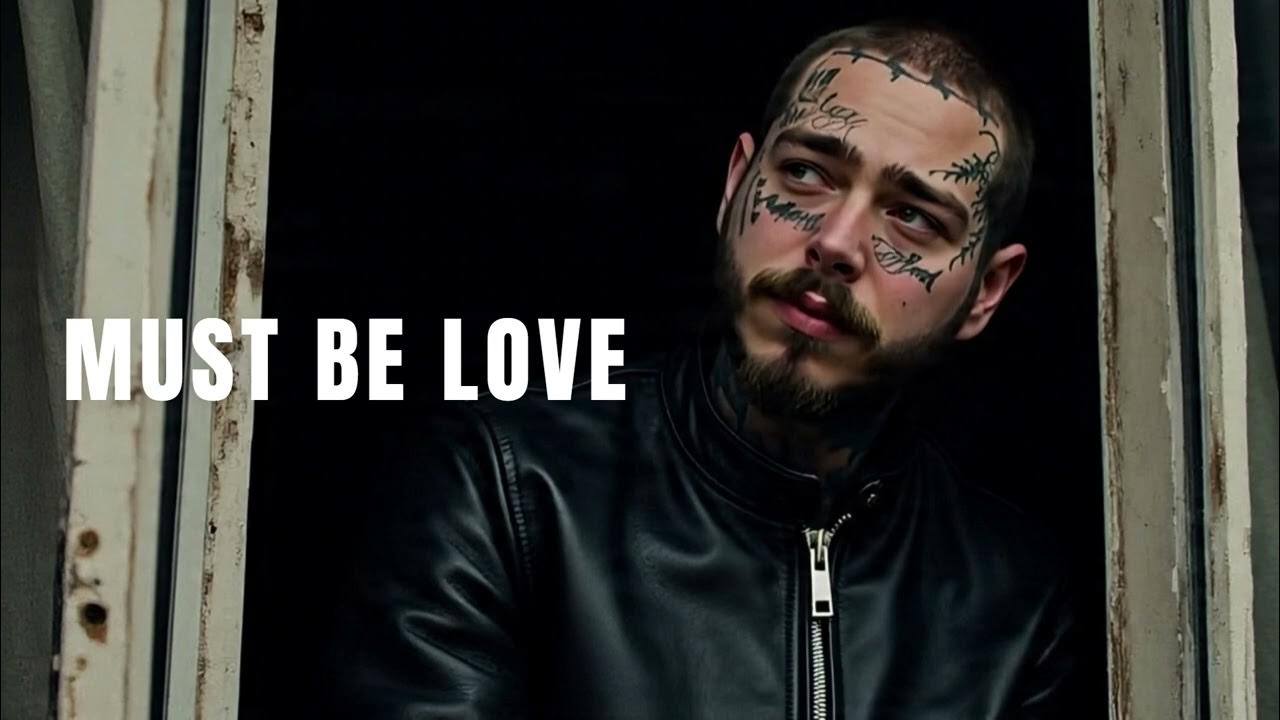 Morgan Wallen & Post Malone - Must Be Love (2025) Morgan Wallen & Post Malone - Must Be Love (2025)