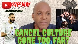 KARIM BENZIMA ~ #CANCEL CULTURE GONE TOO FAR?