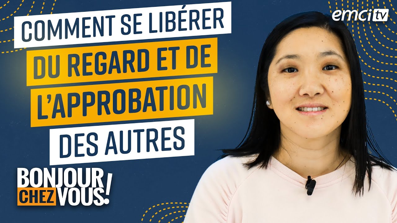 Comment se libérer du regard et de l'approbation des autres ? - Bonjour chez vous ! - L'équipe...