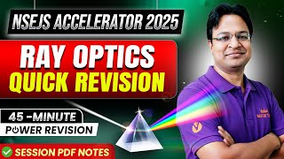 Ray Optics Quick Revision ⚡| NSEJS 2025 Physics Accelerator | Class 8–10 Full Chapter