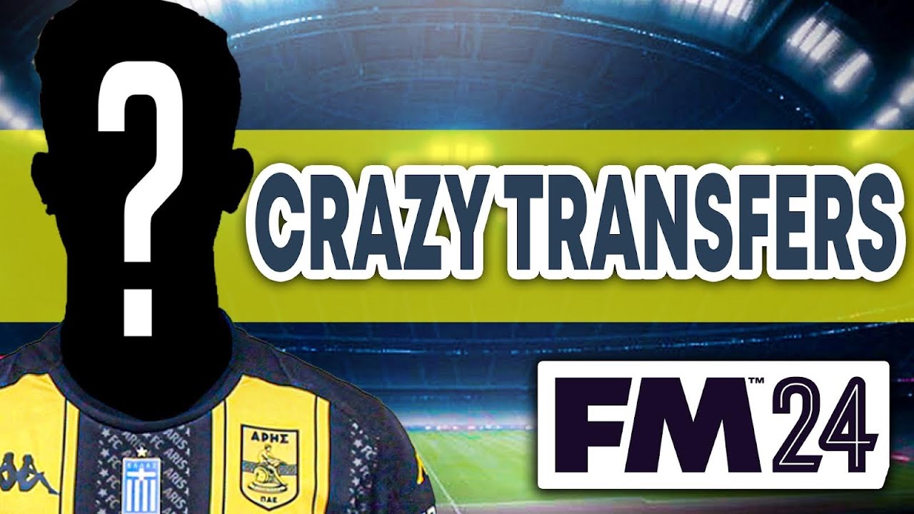 Crazy Transfers Unleashed | FM24 Build A Nation | Football Manager 2024 ...