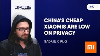 vOPCDE #5 - Keynote: China's cheap Xiaomis are low on privacy (Gabi Cirlig)