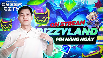 🔴Dizzyland | thợ di a na, DCT 209 start  (Ngày 5)
