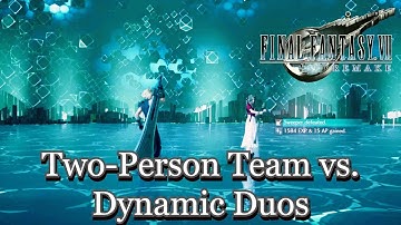 Final Fantasy VII Remake - Two-Person Team vs. Dynamic Duos