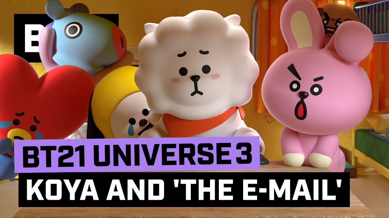 BT21 UNIVERSE 3 ANIMATION EP05   KOYA and the E mail