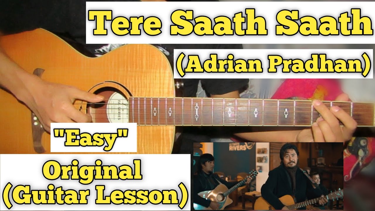 Tere Saath Saath   Adrian Pradhan  Guitar Lesson  Easy Chords  Capo5