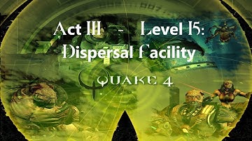 Quake 4 - 1.4.2 - Act III - Level 15: Dispersal Facility (Lieutenant)