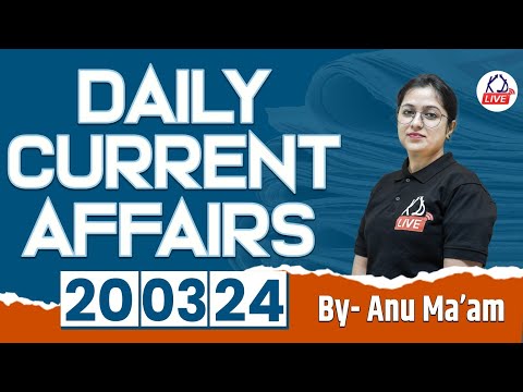 20 March Current Affairs 2024 Daily Current Affairs Current Affairs Today Current Affairs @KD_LIVE