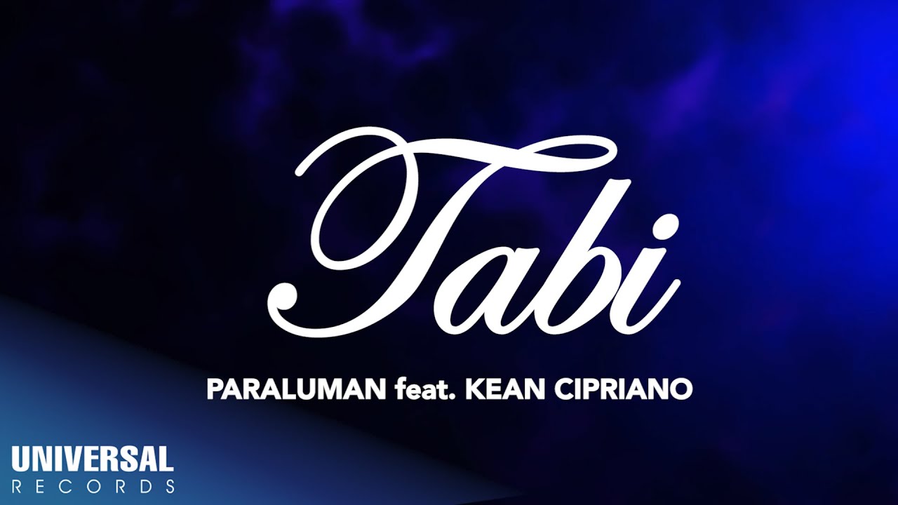 Paraluman feat Kean Cipriano   Tabi Official Lyric Video
