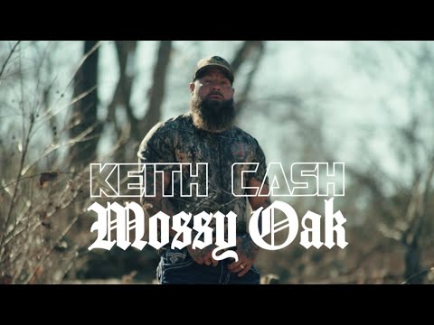 Keith Cash - Mossy Oak (Official Video)