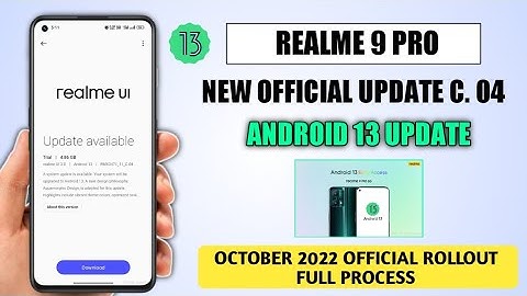 Realme 9 Pro New Update C.04, Realme 9 Pro Android 13 update & Realme ui 4.0, Features October 2022