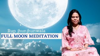  Moon Guided Meditation   In Hindi  By Rup Jhunjhunwala