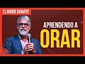 Cláudio Duarte - Aprenda a pedir direito