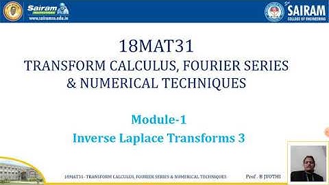 Lecture video_18MAT31_MODULE 1_Inverse Laplace Transform 3_B Jyothi