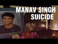 Manav singh suicide and the quest of a father for justice the ugly side of the the metoo movement