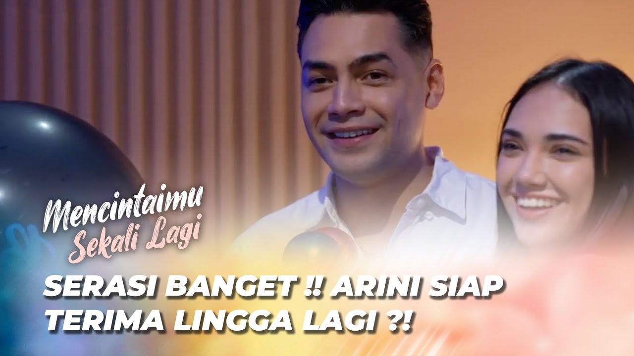 ARINI PENGEN PUNYA KELUARGA HARMONIS BARENG LINGGA 🥰 | MENCINTAIMU SEKALI LAGI EPS 120