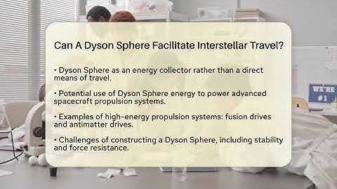 Can A Dyson Sphere Facilitate Interstellar Travel? - Physics Frontier