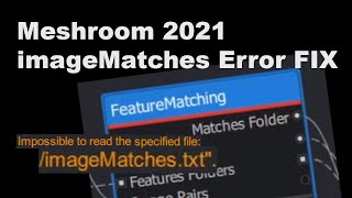 Meshroom 2021 imageMatches Error Fix
