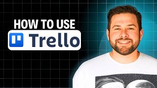 How to Use Trello 2026 (Full Tutorial)