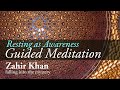 Resting as awareness meditation  zahir khan  sufi meditation