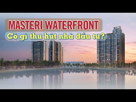 Video Giải mã lý do home-resort hạng sang Masteri Waterfront... - youtube