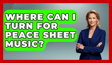 Where Can I Turn For Peace Sheet Music? - Classical Serenade
