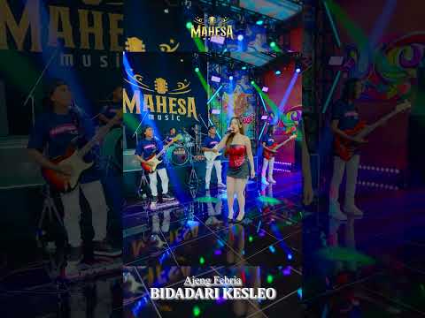AJENG FEBRIA - BIDADARI KESLEO sudah tayang Ytc MAHESA Official #mahesamusic #dangdutkoplo #dangdut