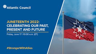 Juneteenth 2022: Celebrating our past, present and future