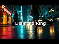Diamond Ring | The Soundtrack to Your Next Existential Crisis