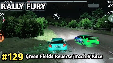Rally Fury Green Fields Reverse Track 6 Race For First Place | Rally Fury Raven Car Draving #129
