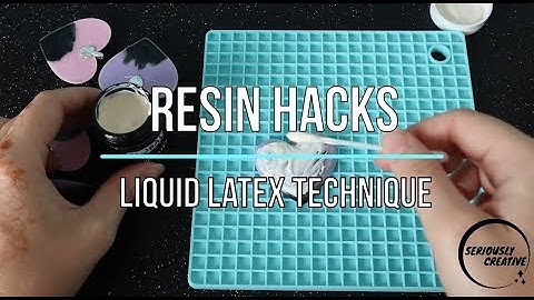 Resin Hacks -Liquid Latex Technique | Seriously Creative | Resin Techniques Tips and Tricks